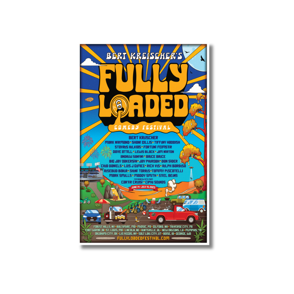 2023 Fully Loaded Tour Poster Bert Kreischer Official Online Store