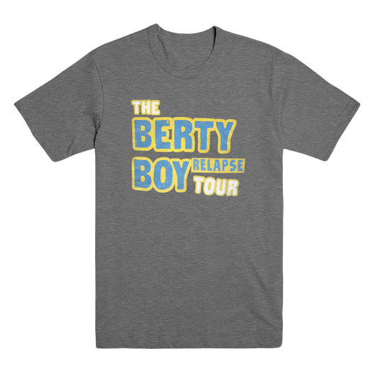 Berty Boy Relapse Grey 2022 Winter/Spring Tour T-Shirt